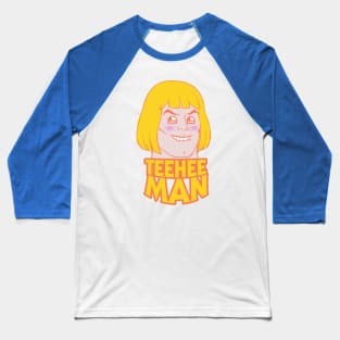 Teehee Man Baseball T-Shirt